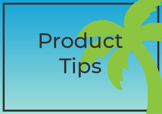 Product Tips